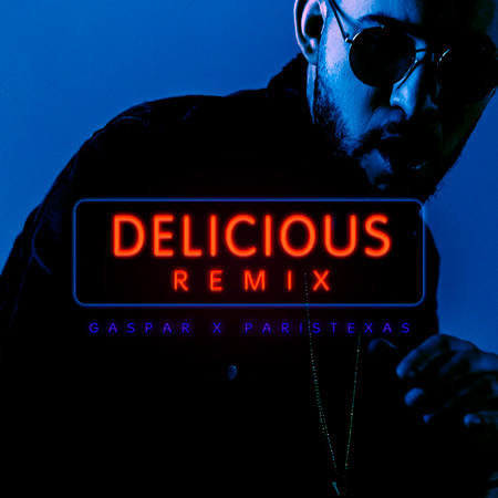 Delicious [ParisTexas Remix]